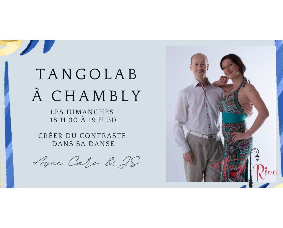 TangoLab à Chambly "CRÉER DU CONTRASTE DANS SA DANSE" (Dimanche 18h30 à 19h30)